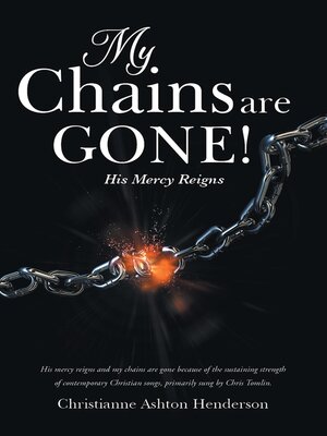 cover image of My Chains Are Gone!